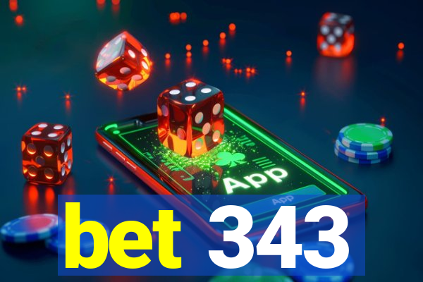 bet 343